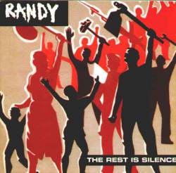 Randy : The Rest Is Silence